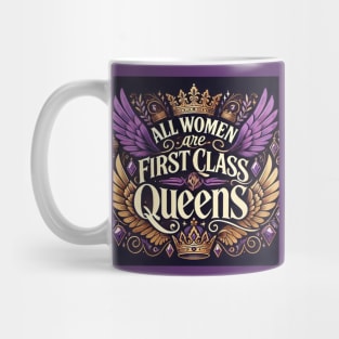 All Women are FirstClassQueens Mug